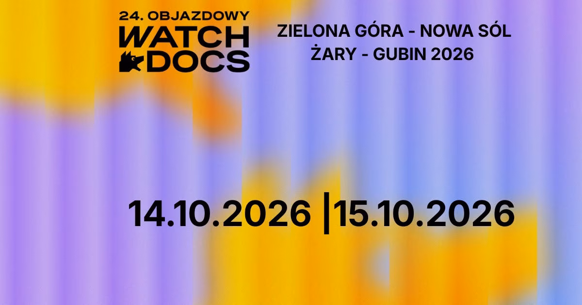 24. Objazdowy Festiwal Filmowy WATCH DOCS.