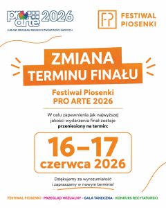 ZMIANA TERMINU Finału Festiwalu Piosenki PRO ARTE 2026 